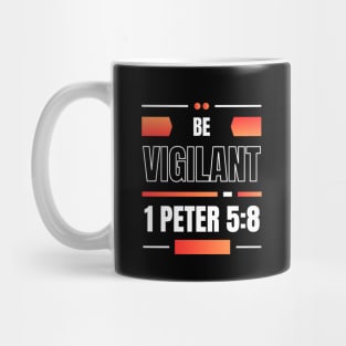 Be Vigilant | Bible Verse 1 Peter 5:8 Mug